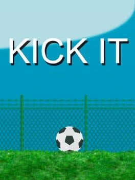 Kick It