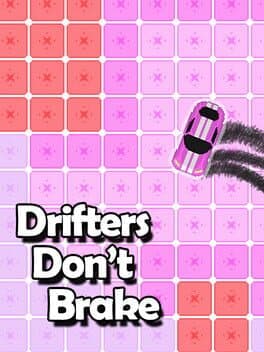 Drifters Don't Brake