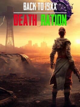 Death Ration: Back to 19XX