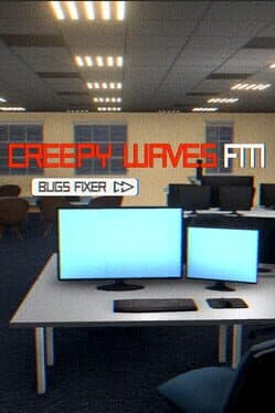 Creepy Waves FM: Bugs Fixer
