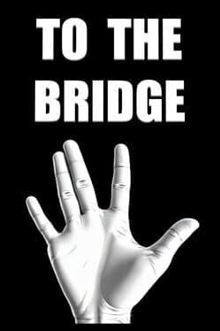 To the Bridge