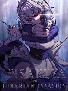 I Am Sakuya FPS: Lunarian Invasion