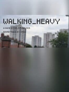 Walking Heavy