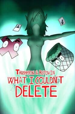 Trushybin & Removin: What I Couldn’t Delete
