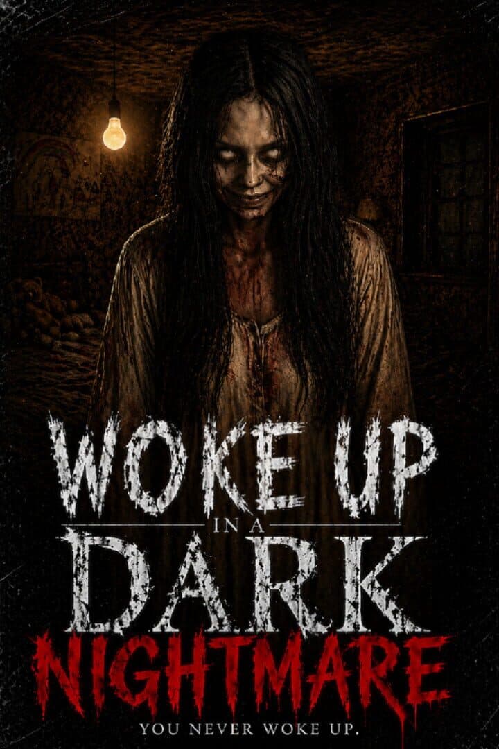 Woke up in a Dark Nightmare