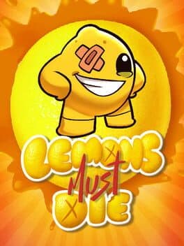 Lemons Must Die