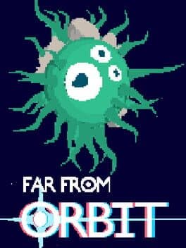 Far From Orbit