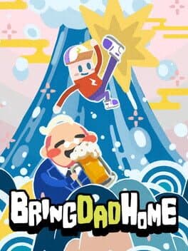 Bring Dad Home