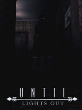 Until Lights Out