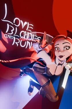 Love Blades and Run