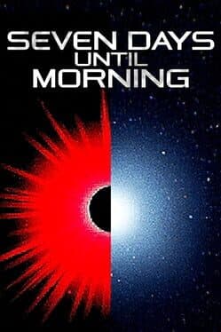 Seven Days Until Morning