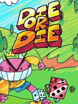 Die or Die