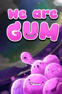We Are Gum