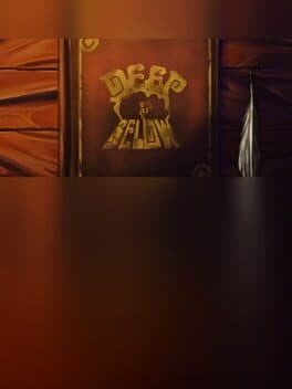 Deep Below