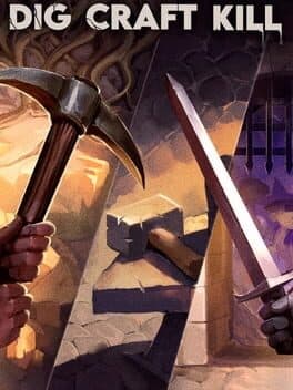 Dig, Craft, Kill