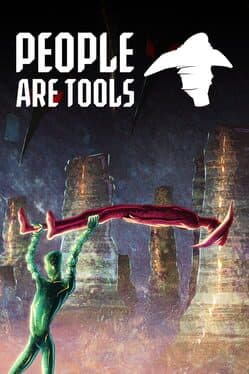 People are Tools